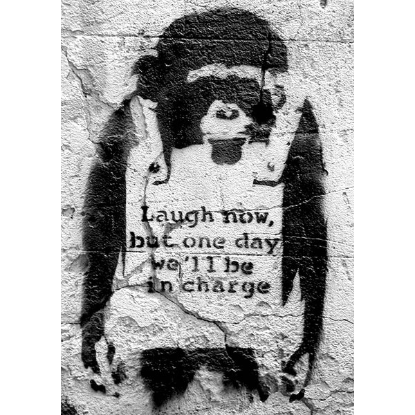 Poster Banksy Singe "Laugh now, but one day we'll be in charge"