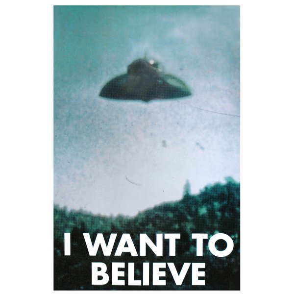 POSTER OVNI "I want to believe"