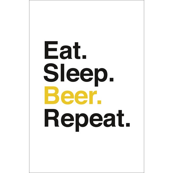 Impression d'art - Eat. Sleep. Beer. Repeat.