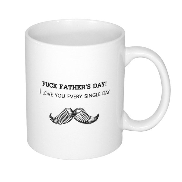 Tasse Fuck Father's Day 